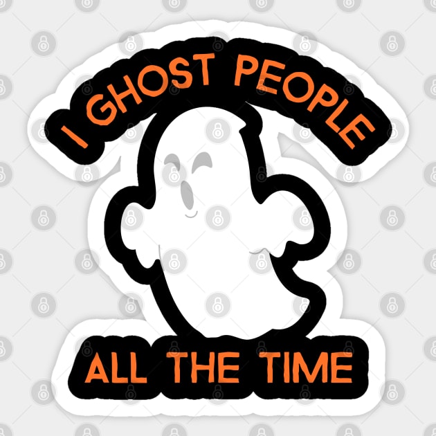 I Ghost People All The Time – Funny Sad Ghost Design Sticker by Stylecombinator